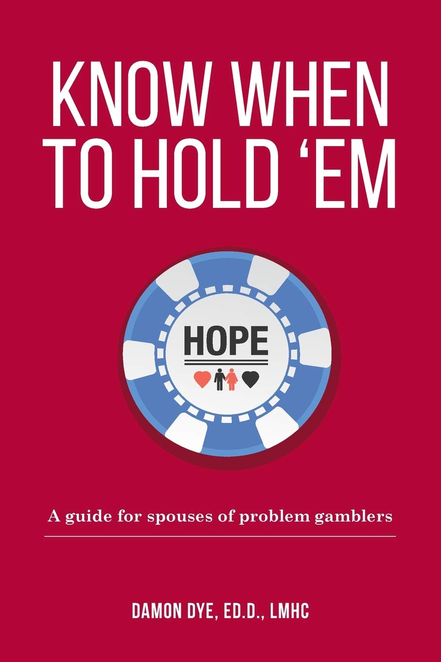Know When To Hold 'Em: A guide for spouses of problem gamblers,Used