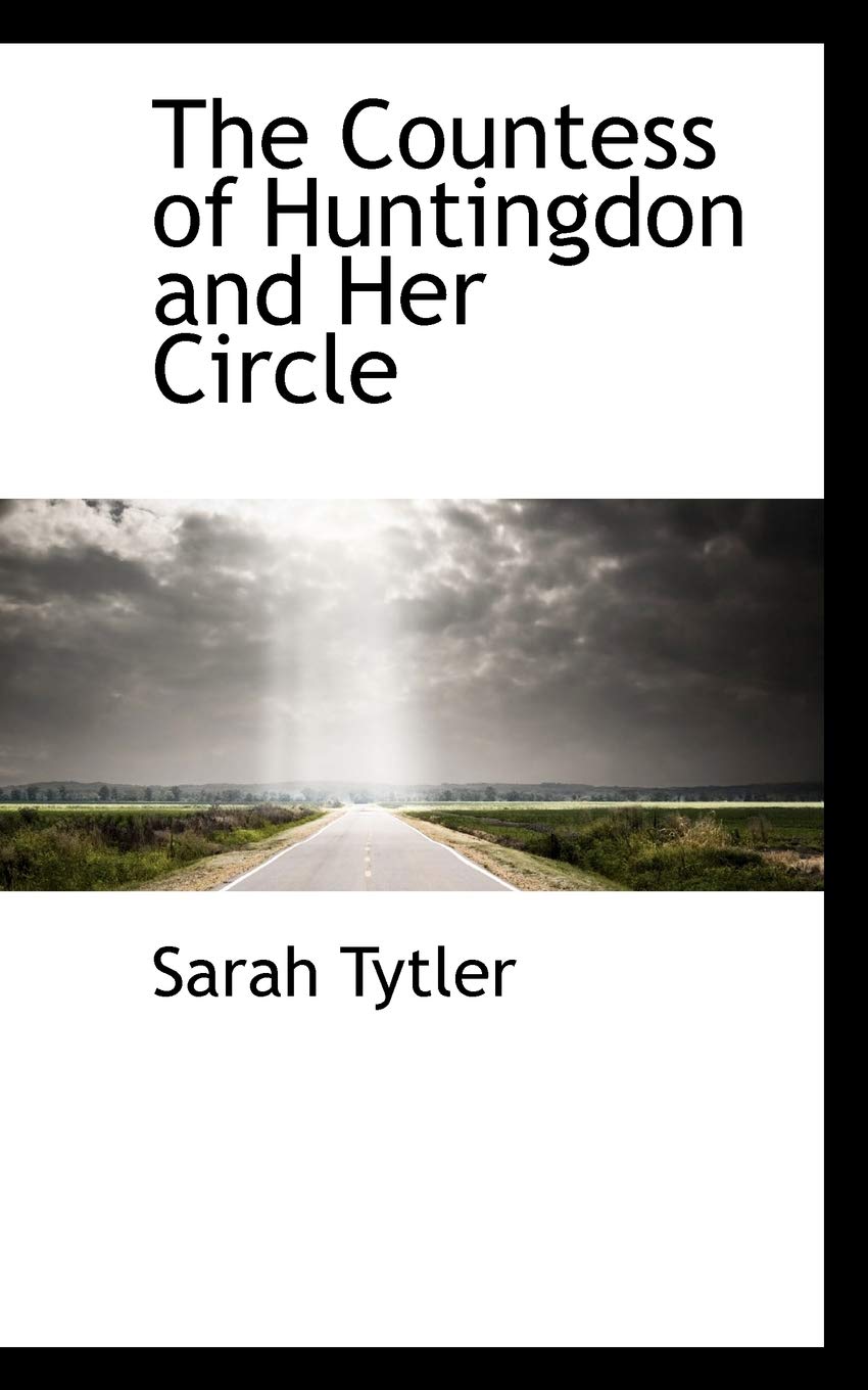 The Countess of Huntingdon and Her Circle,Used