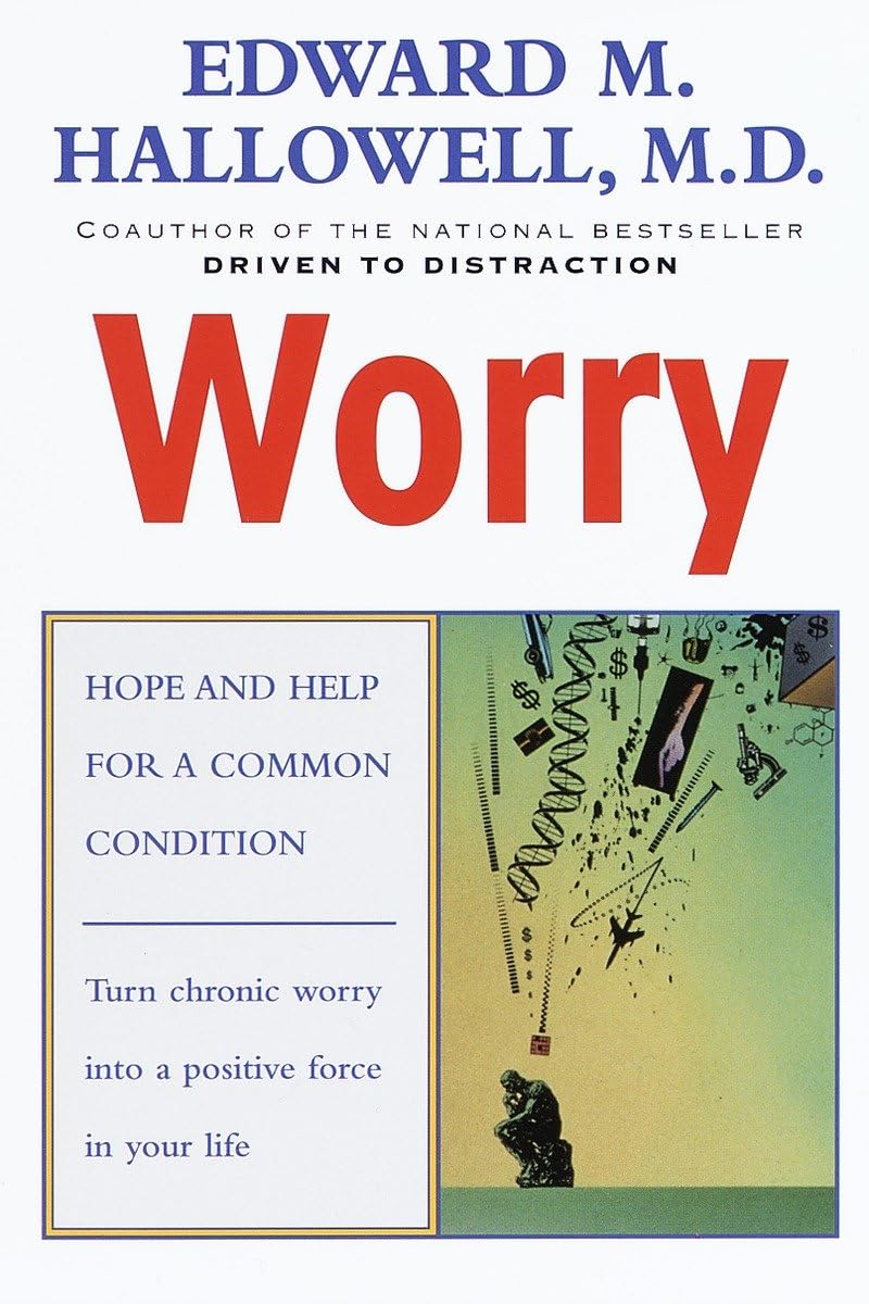 Worry: Hope and Help for a Common Condition,Used