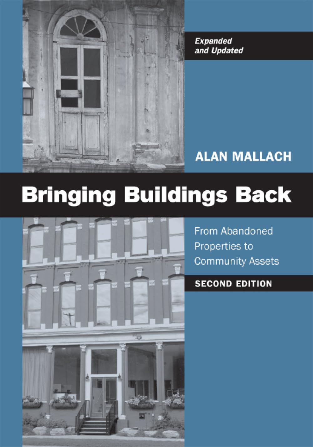 Bringing Buildings Back: From Abandoned Properties to Community Assets,New