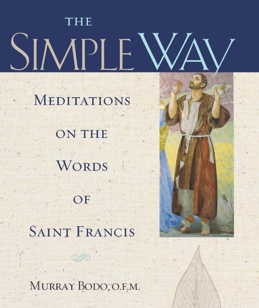 The Simple Way: Meditations On The Words Of Saint Francis,Used