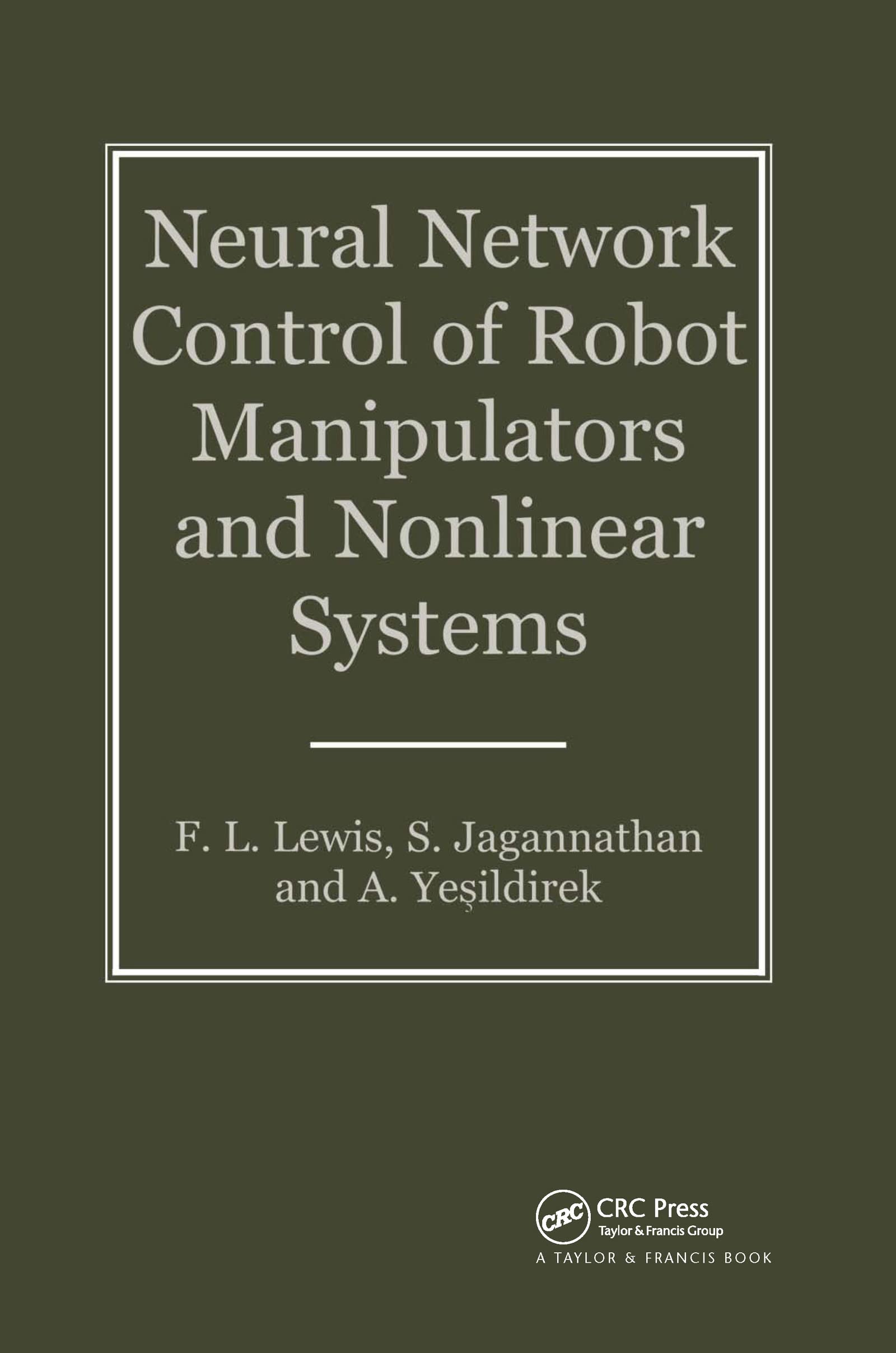 Neural Network Control Of Robot Manipulators And NonLinear Systems (Series in Systems and Control),Used