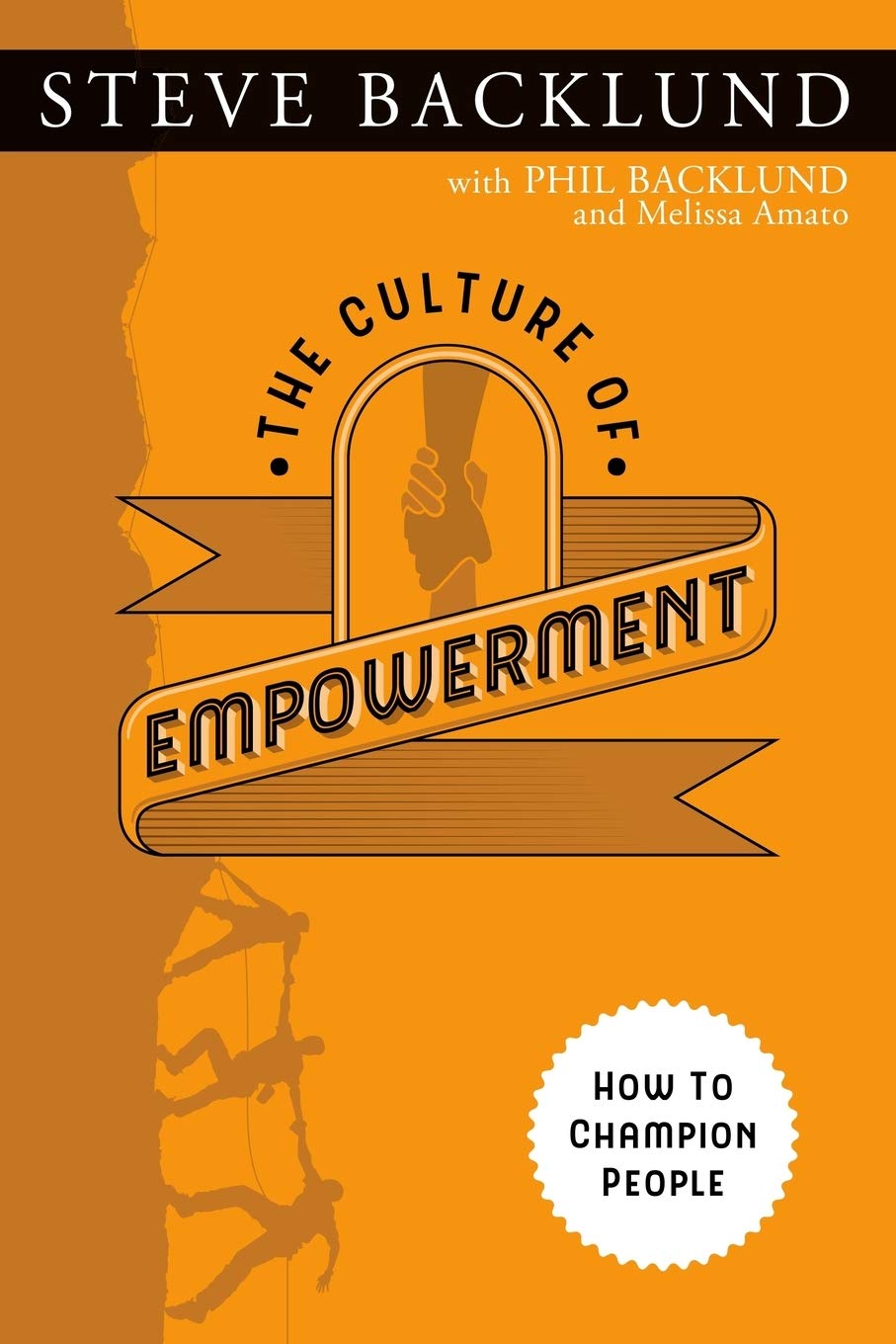 The Culture Of Empowerment: How To Champion People,Used