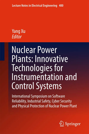 Nuclear Power Plants: Innovative Technologies for Instrumentation and Control Systems: International Symposium on Software Relia,Used