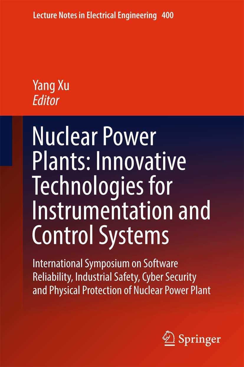 Nuclear Power Plants: Innovative Technologies for Instrumentation and Control Systems: International Symposium on Software Relia,Used