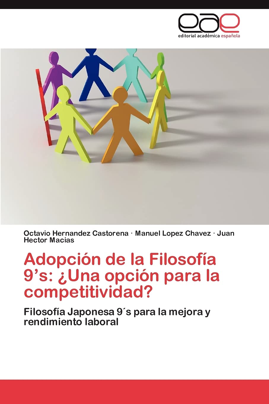 Adopcin de la Filosofa 9s: Una opcin para la competitividad?: Filosofa Japonesa 9s para la mejora y rendimiento laboral ,Used