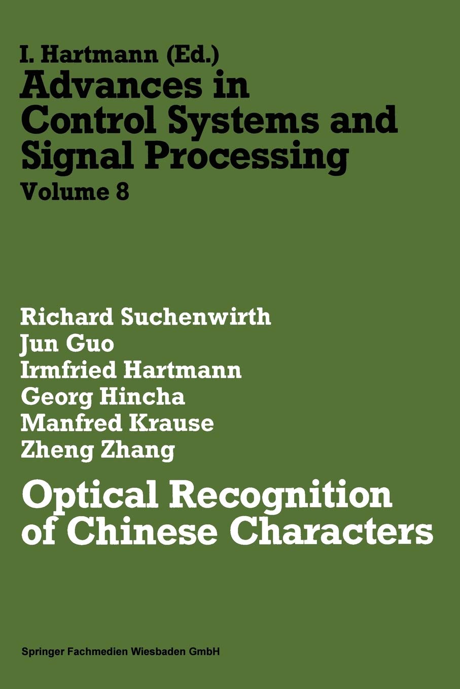 Optical Recognition of Chinese Characters (Advances in Control Systems and Signal Processing, 8) (German Edition),Used