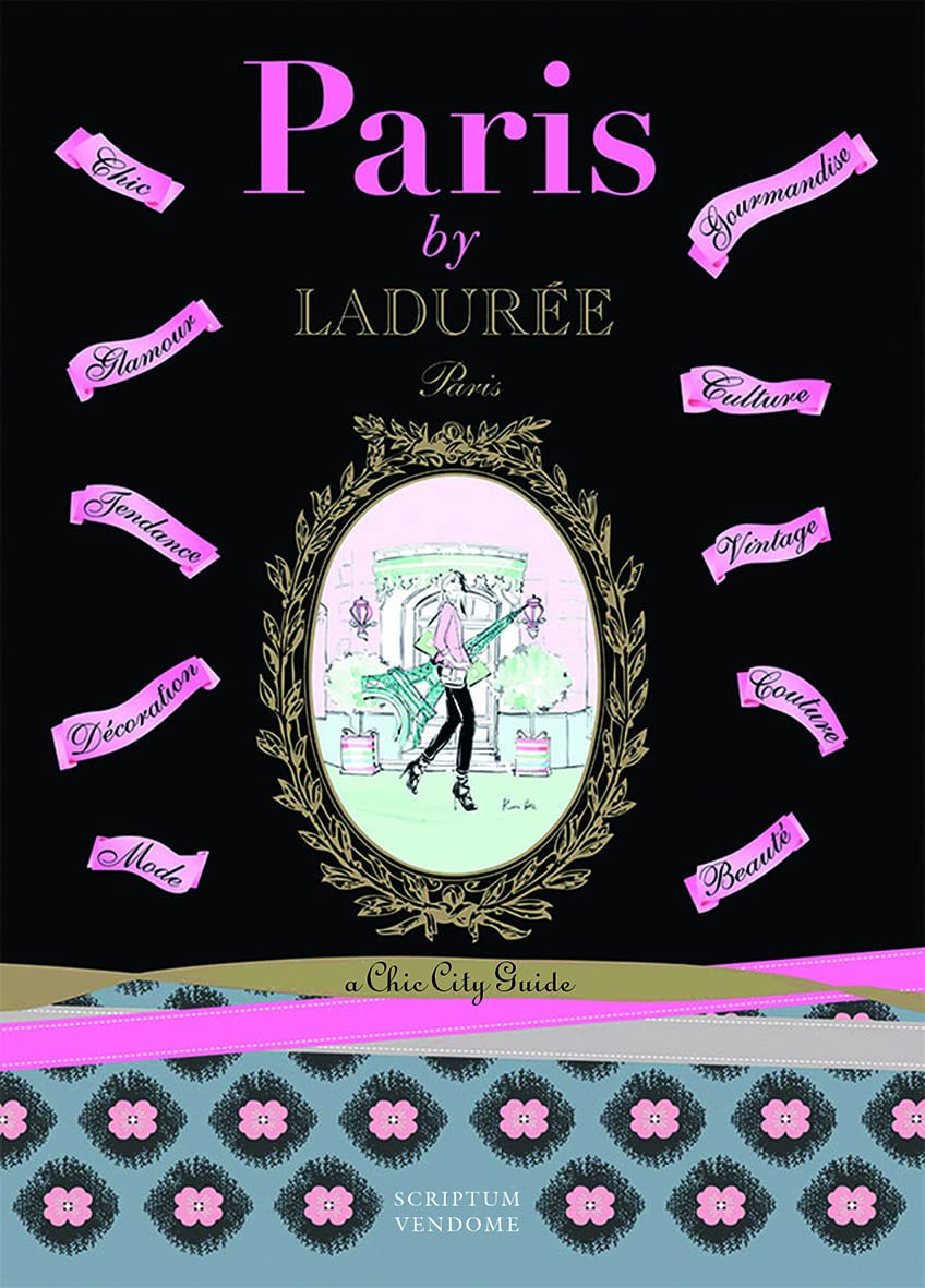 Paris by Ladure: A Chic City Guide (Laduree),Used