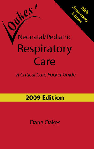 Neonatal/Pediatric Respiratory Care: A Critical Care Pocket Guide (2009  6Th Edition),New