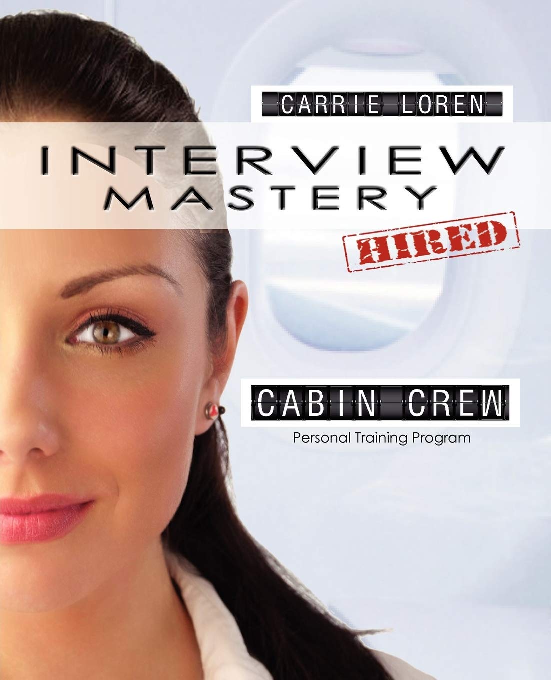 Interview Mastery  Pass the Cabin Crew Interview,Used