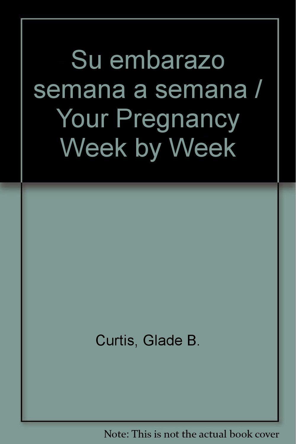 Su embarazo semana a semana / Your Pregnancy Week by Week (Spanish Edition),Used