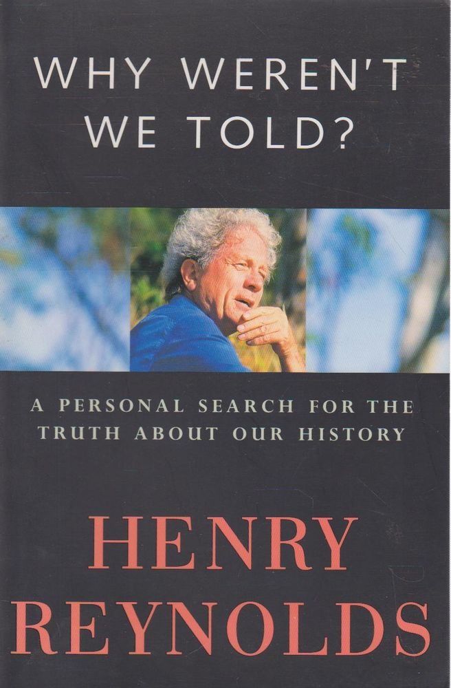 Why weren't we told?: A personal search for the truth about our history,Used
