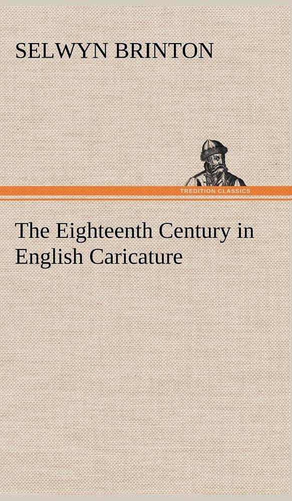 The Eighteenth Century in English Caricature,Used