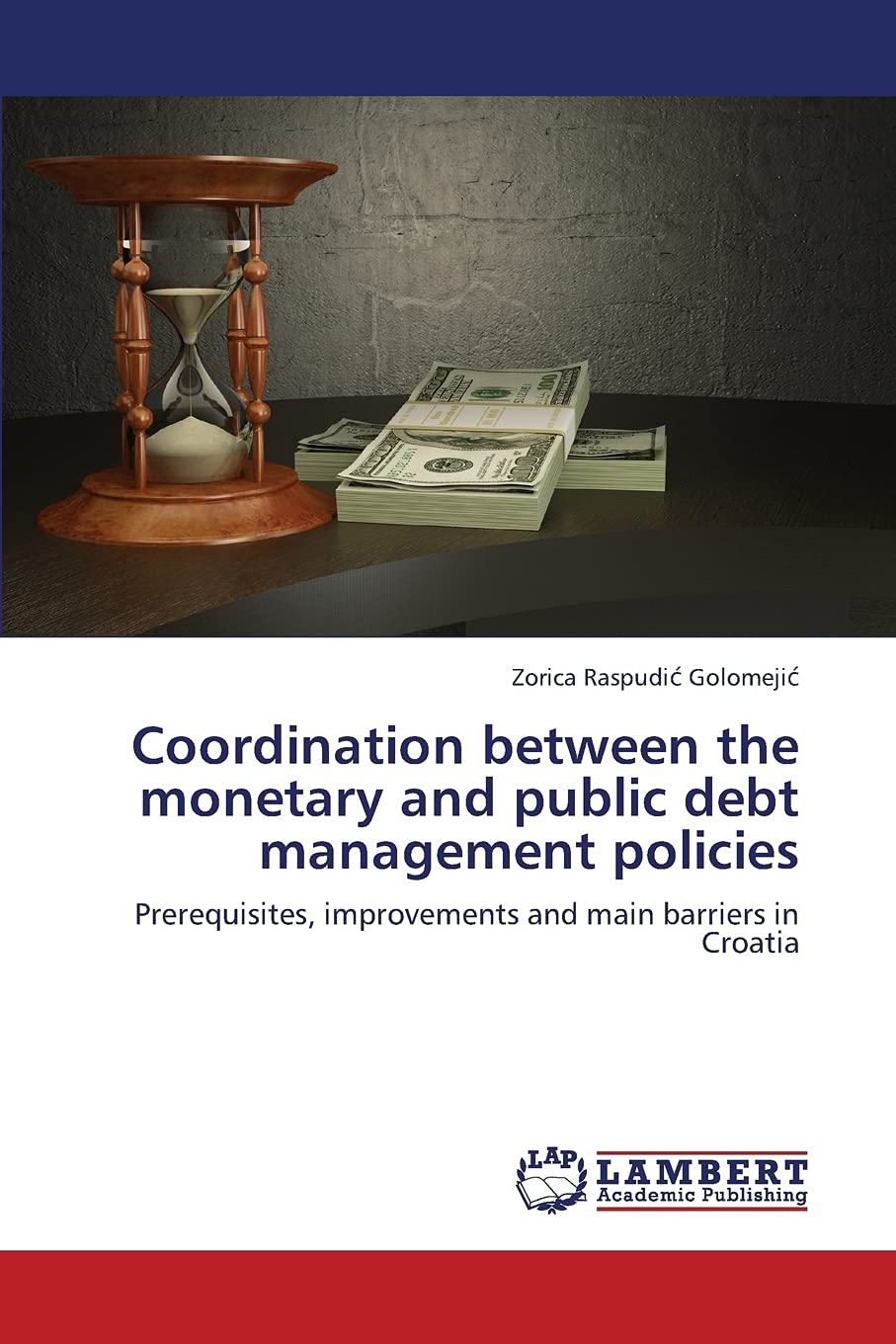 Coordination between the monetary and public debt management policies: Prerequisites, improvements and main barriers in Croatia,Used