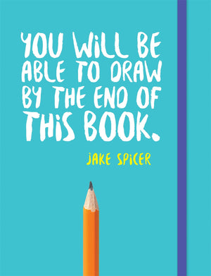 You Will Be Able to Draw By the End of this Book,New