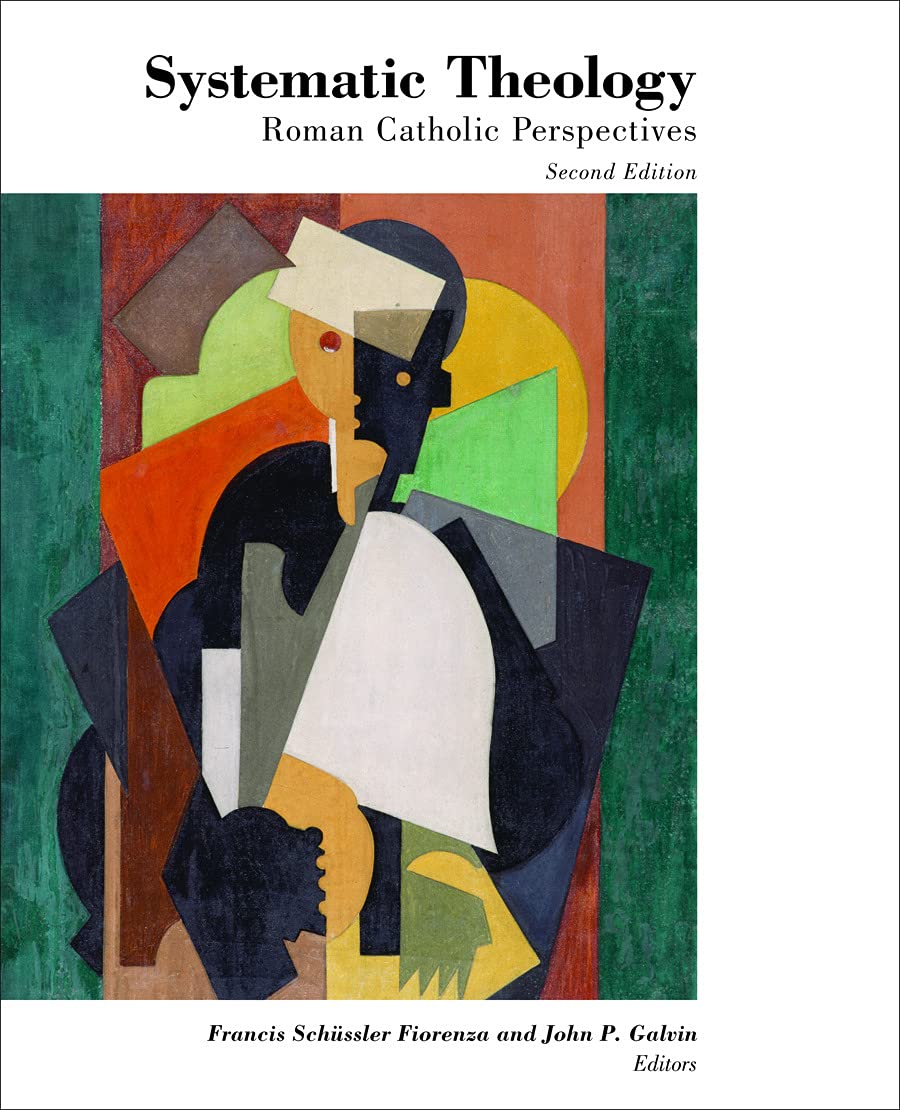 Systematic Theology: Roman Catholic Perspectives (Theology and the Sciences),Used