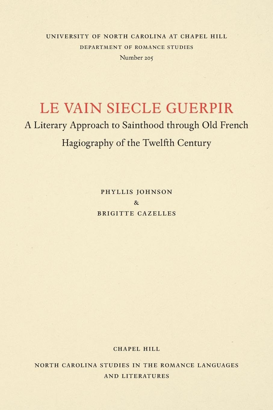 Le vain siecle Guerpir: A Literary Approach to Sainthood through Old French Hagiography of the Twelfth Century (North Carolina S,Used