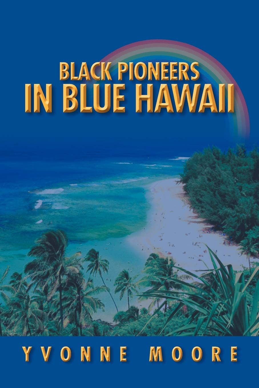 Black Pioneers In Blue Hawaii,Used