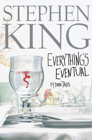 Everything'S Eventual: 14 Dark Tales