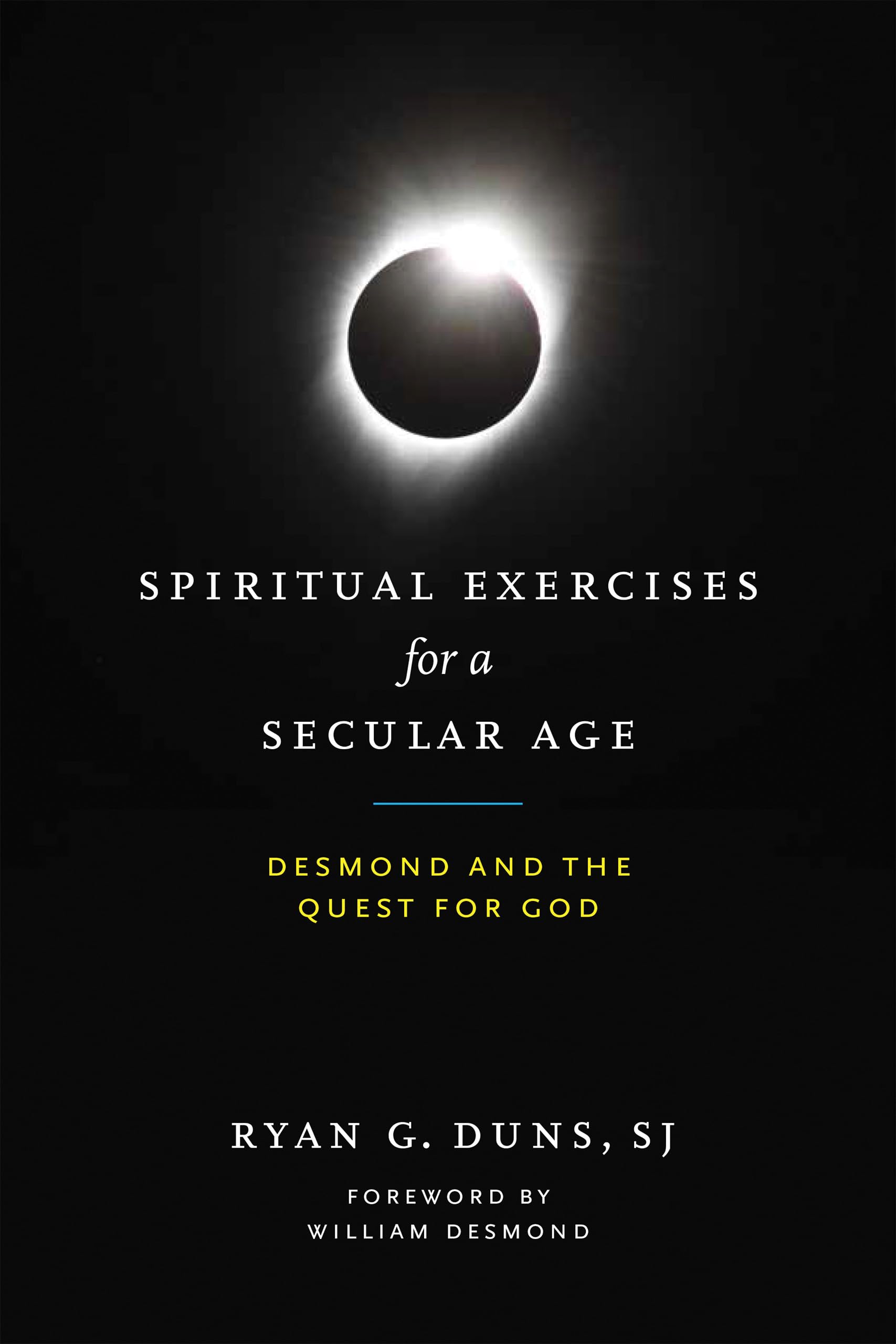 Spiritual Exercises for a Secular Age: Desmond and the Quest for God,Used