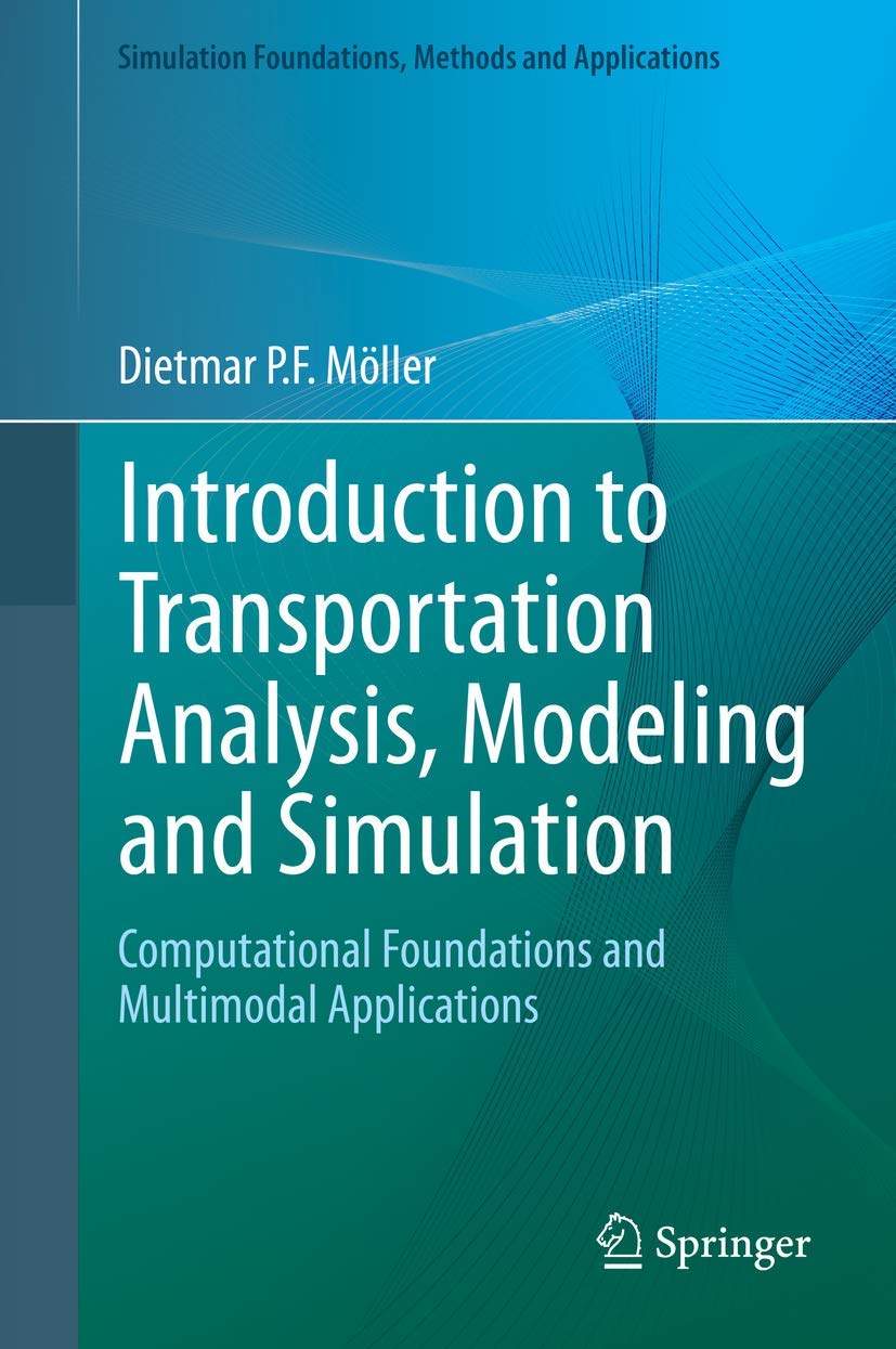 Introduction to Transportation Analysis, Modeling and Simulation: Computational Foundations and Multimodal Applications (Simulat,Used