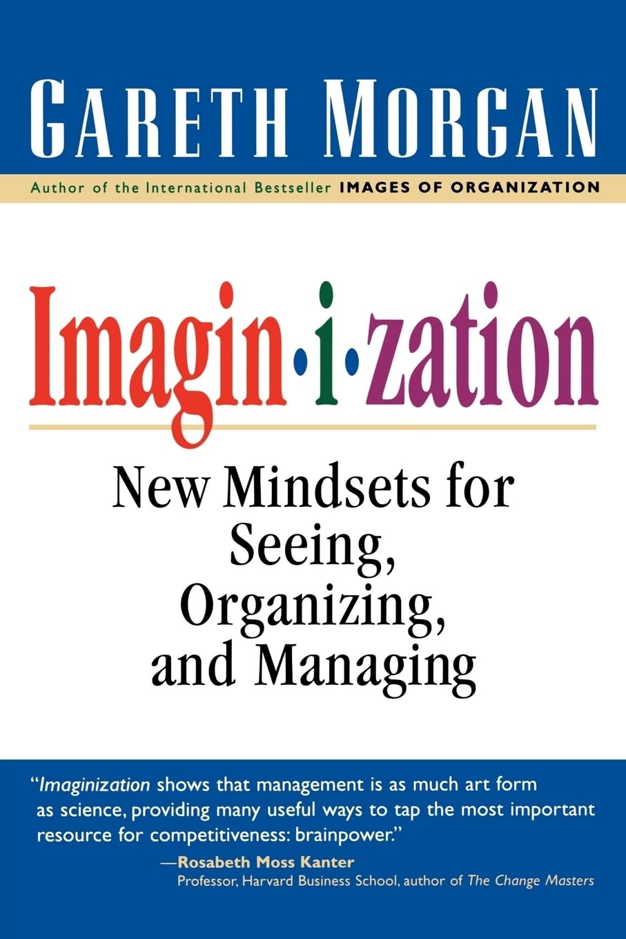 Imaginization: New Mindsets for Seeing, Organizing, and Managing,Used