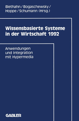 Wissensbasierte Systeme in der Wirtschaft 1992: Anwendungen und Integration mit Hypermedia (German Edition),Used