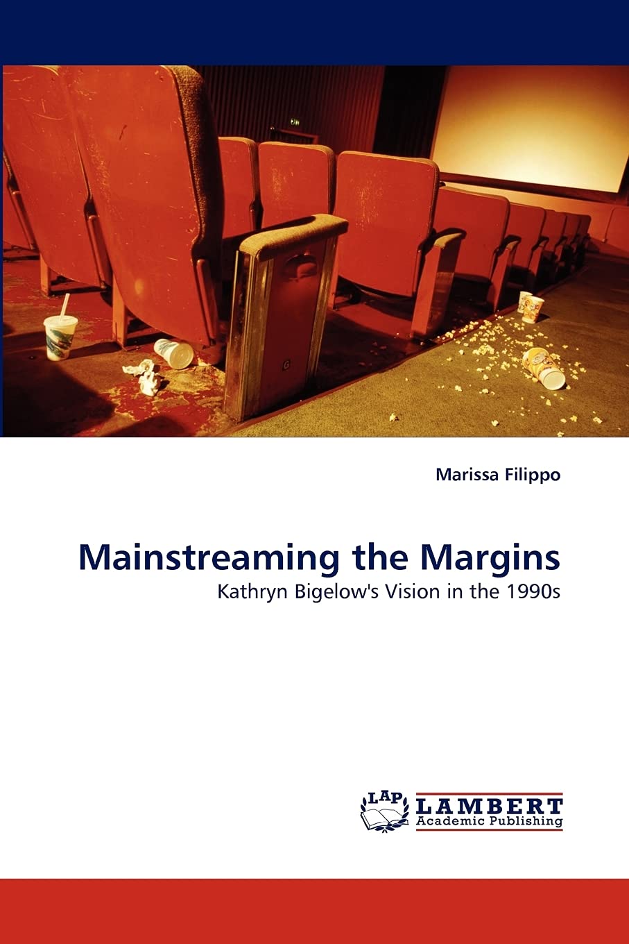 Mainstreaming the Margins: Kathryn Bigelow's Vision in the 1990s,Used