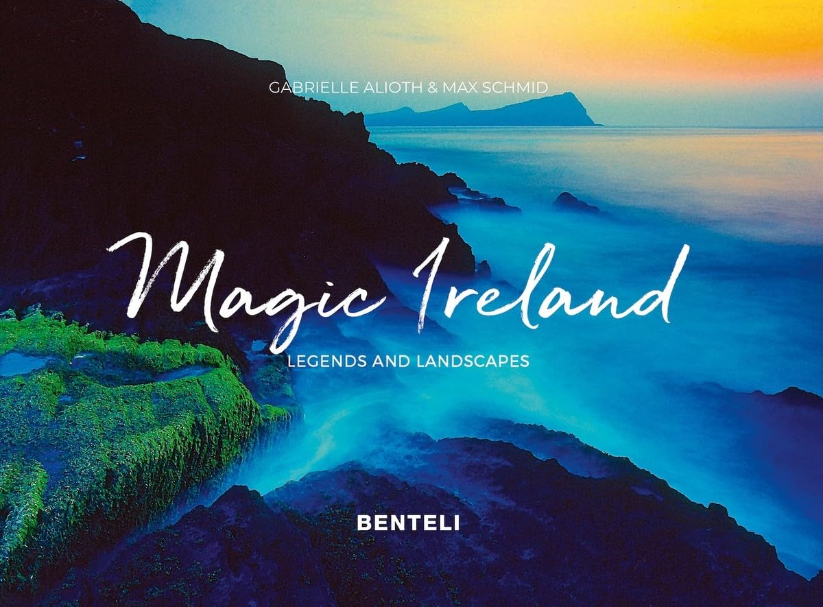 Magic Ireland: Legends and Landscapes