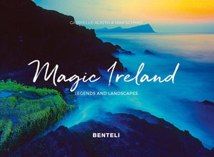 Magic Ireland: Legends and Landscapes