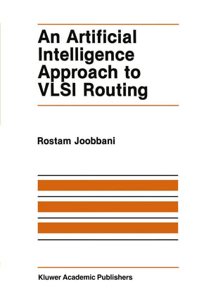 An Artificial Intelligence Approach to VLSI Routing (The Springer International Series in Engineering and Computer Science, 9),Used