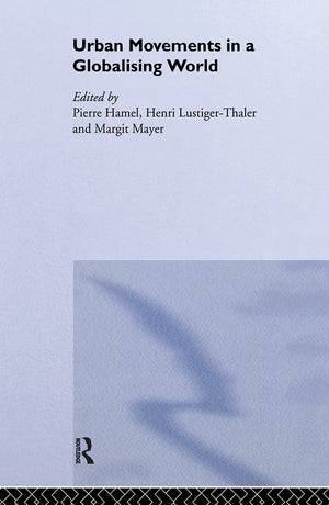 Urban Movements In A Globalising World,New