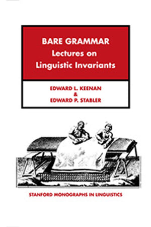 Bare Grammar: A Study of Language Invariants (Stanford Monographs in Linguistics),Used