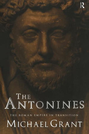 The Antonines: The Roman Empire in Transition,New