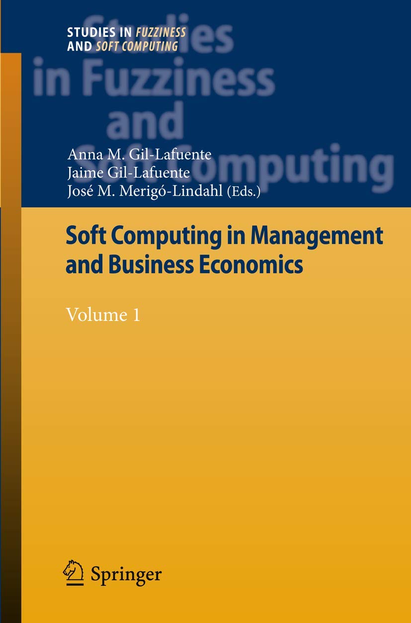 Soft Computing in Management and Business Economics: Volume 1 (Studies in Fuzziness and Soft Computing, 286),Used
