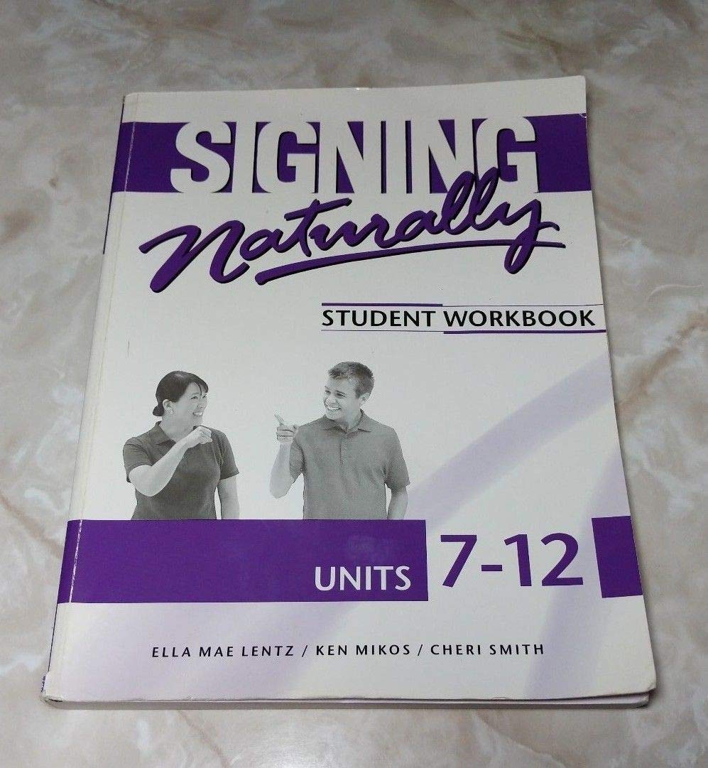 Signing Naturally Student Workbook, Units 712,New