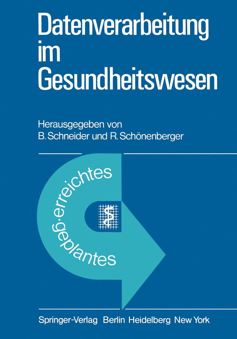 Datenverarbeitung Im Gesundheitswesen: Erreichtes Und Geplantes (German Edition),Used
