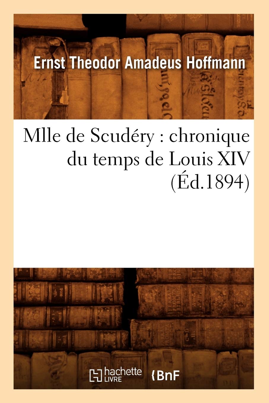 Mlle de Scudry: Chronique Du Temps de Louis XIV (d.1894) (Litterature) (French Edition),Used