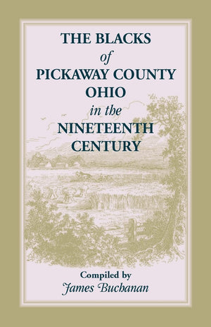 The Blacks Of Pickaway County, Ohio In The Nineteenth Century,Used