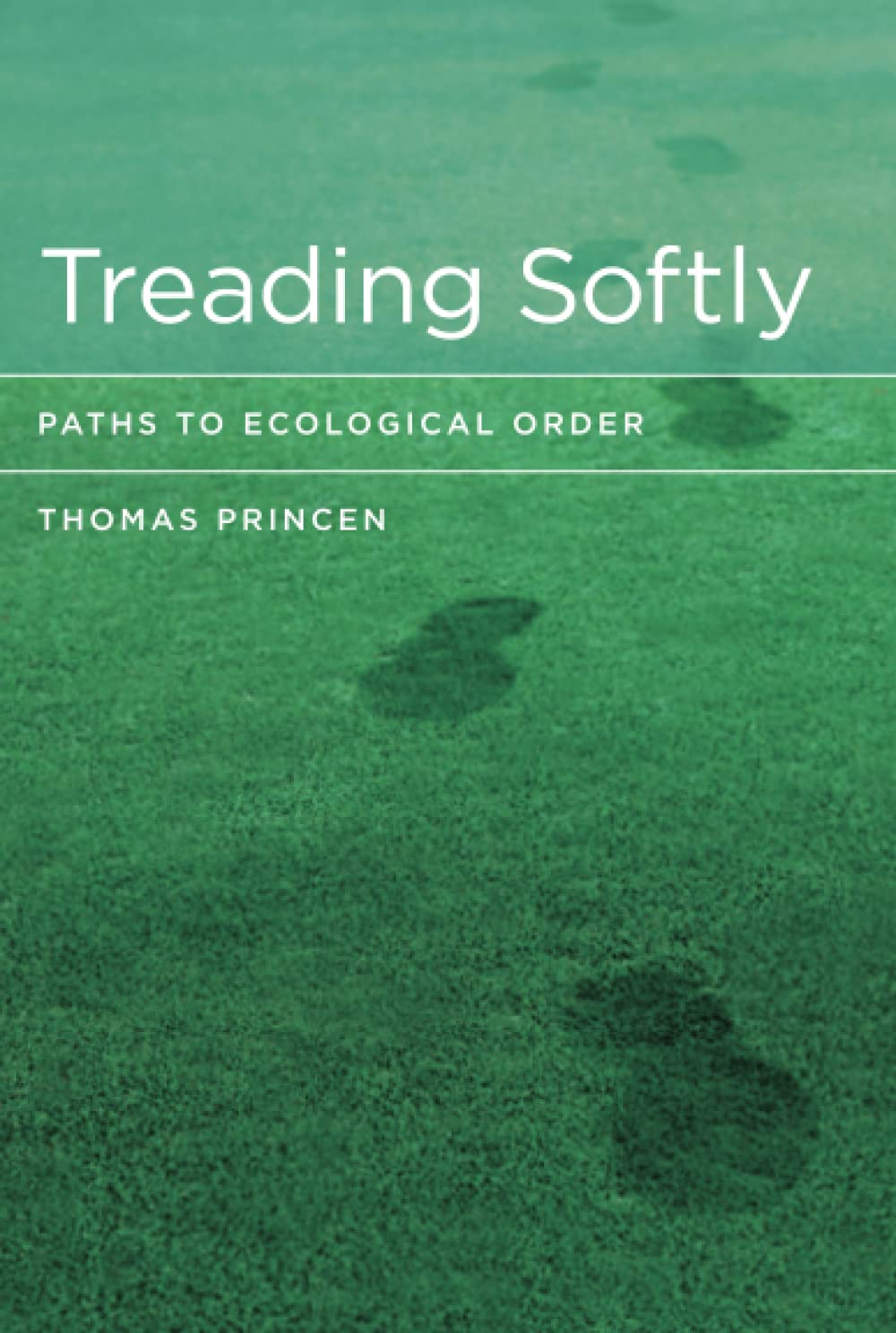 Treading Softly: Paths to Ecological Order,Used