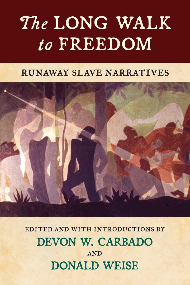 The Long Walk To Freedom: Runaway Slave Narratives,Used