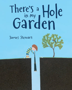There'S A Hole In My Garden,New