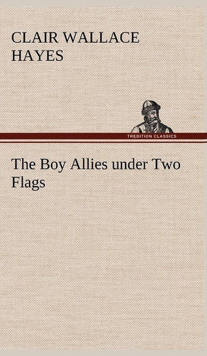 The Boy Allies under Two Flags,Used