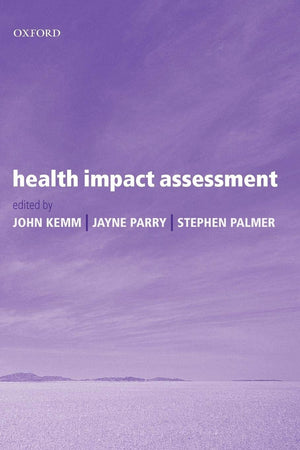 Health Impact Assessment: Concepts, Theory, Techniques and Applications,Used