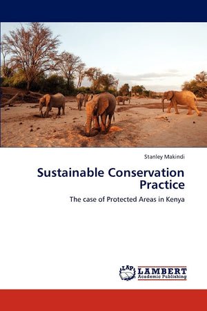 Sustainable Conservation Practice: The case of Protected Areas in Kenya,Used