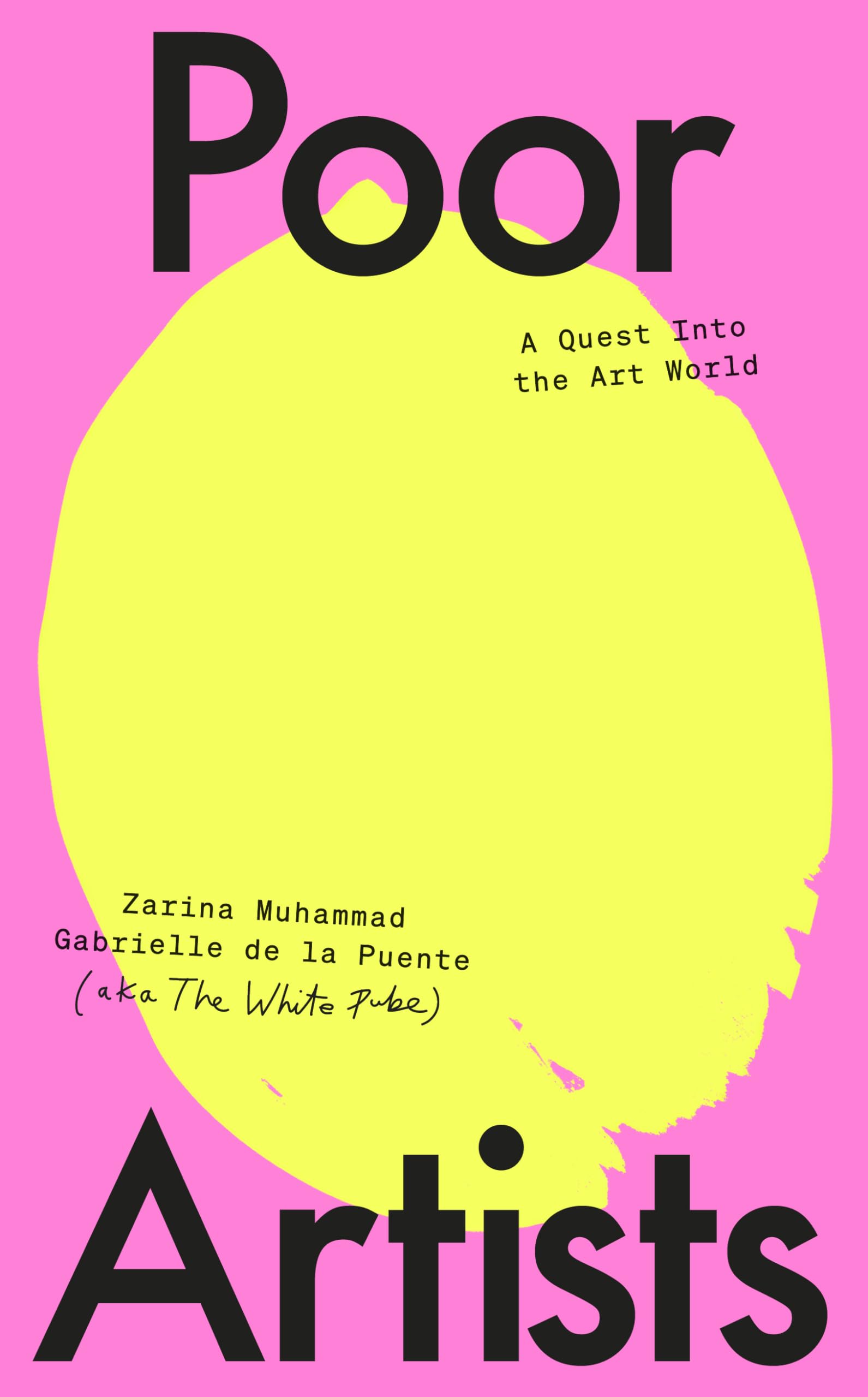 Poor Artists: A Quest Into the Art World,New