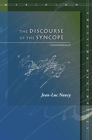 The Discourse Of The Syncope: Logodaedalus (Meridian: Crossing Aesthetics),Used