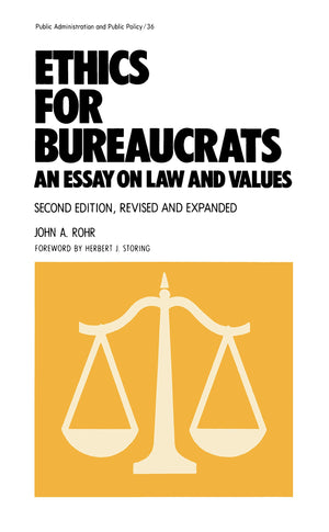 Ethics for Bureaucrats: An Essay on Law and Values, Second Edition (Public Administration and Public Policy),Used