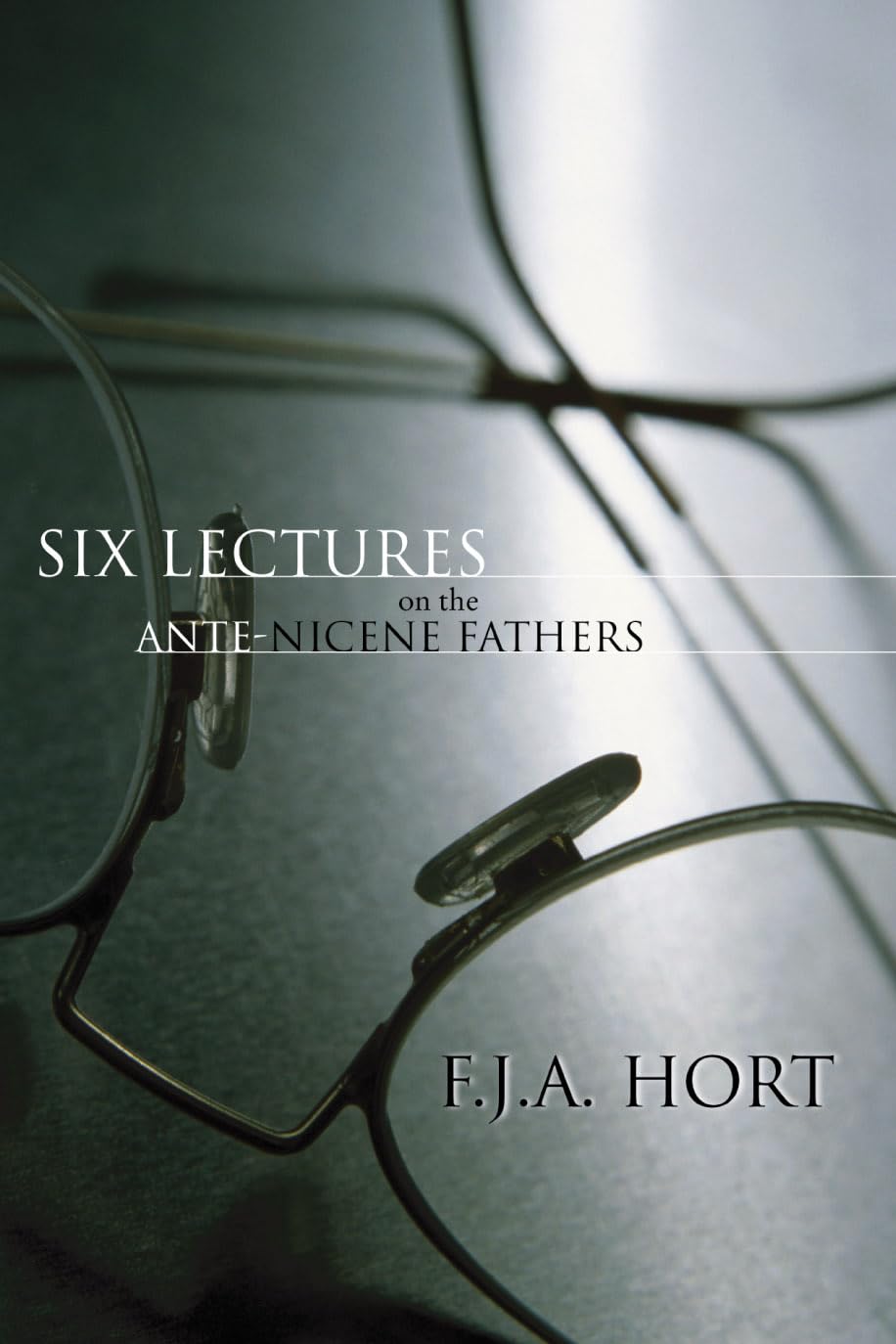 Six Lectures On The Antenicene Fathers,Used
