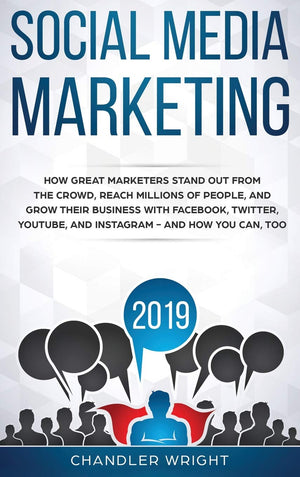 Social Media Marketing 2019: How Great Marketers Stand Out from The Crowd, Reach Millions of People, and Grow Their Business wit,Used